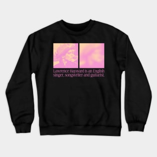 Lawrence Felt • •••• Original Fan Aesthetic Design Crewneck Sweatshirt